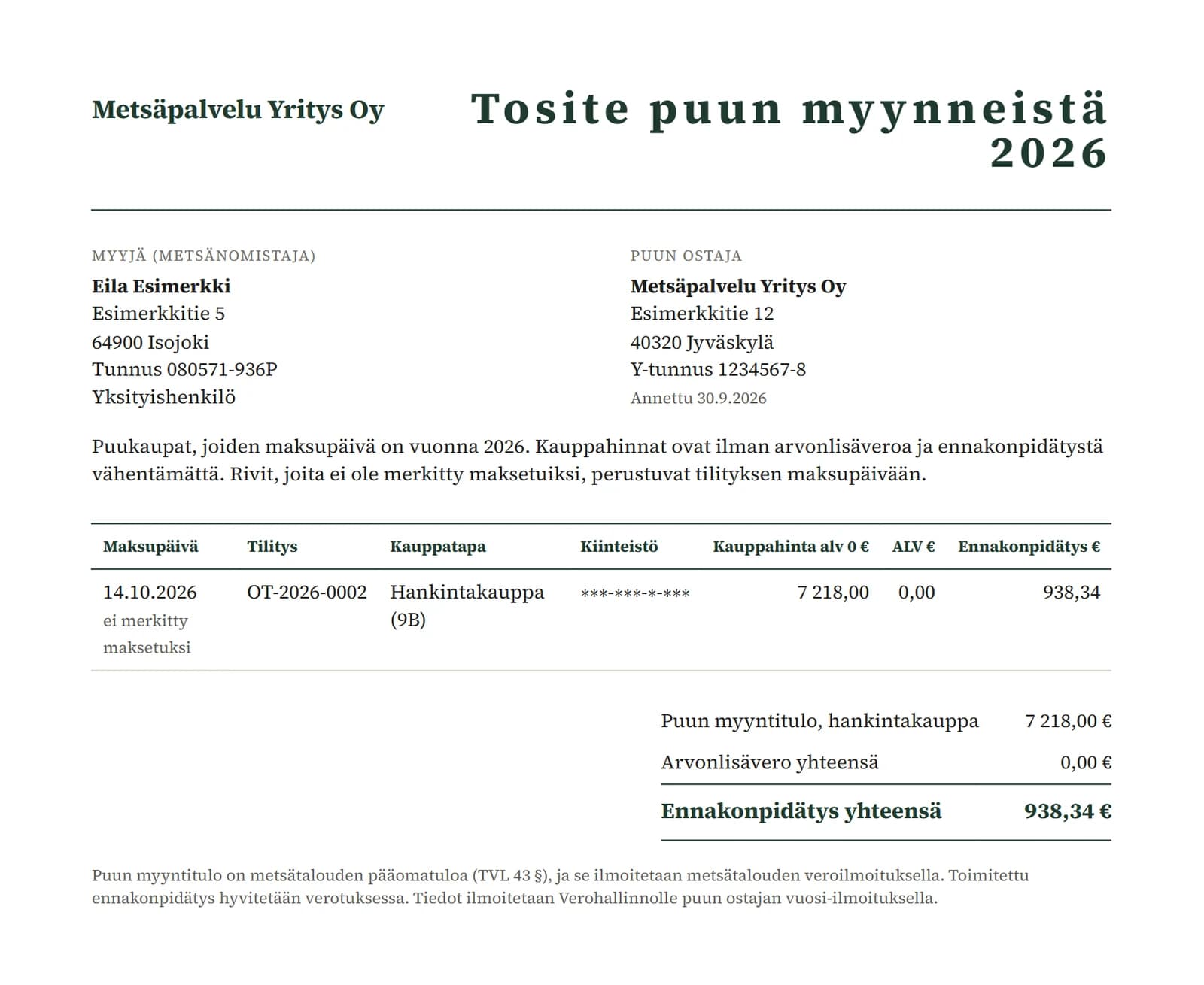 Tosite puun myynneistä 2026 myyjälle Eila Esimerkki: tilitys OT-2026-0002, hankintakauppa (9B), maksupäivä 14.10.2026, kauppahinta 7 218,00 € ja ennakonpidätys 938,34 €.